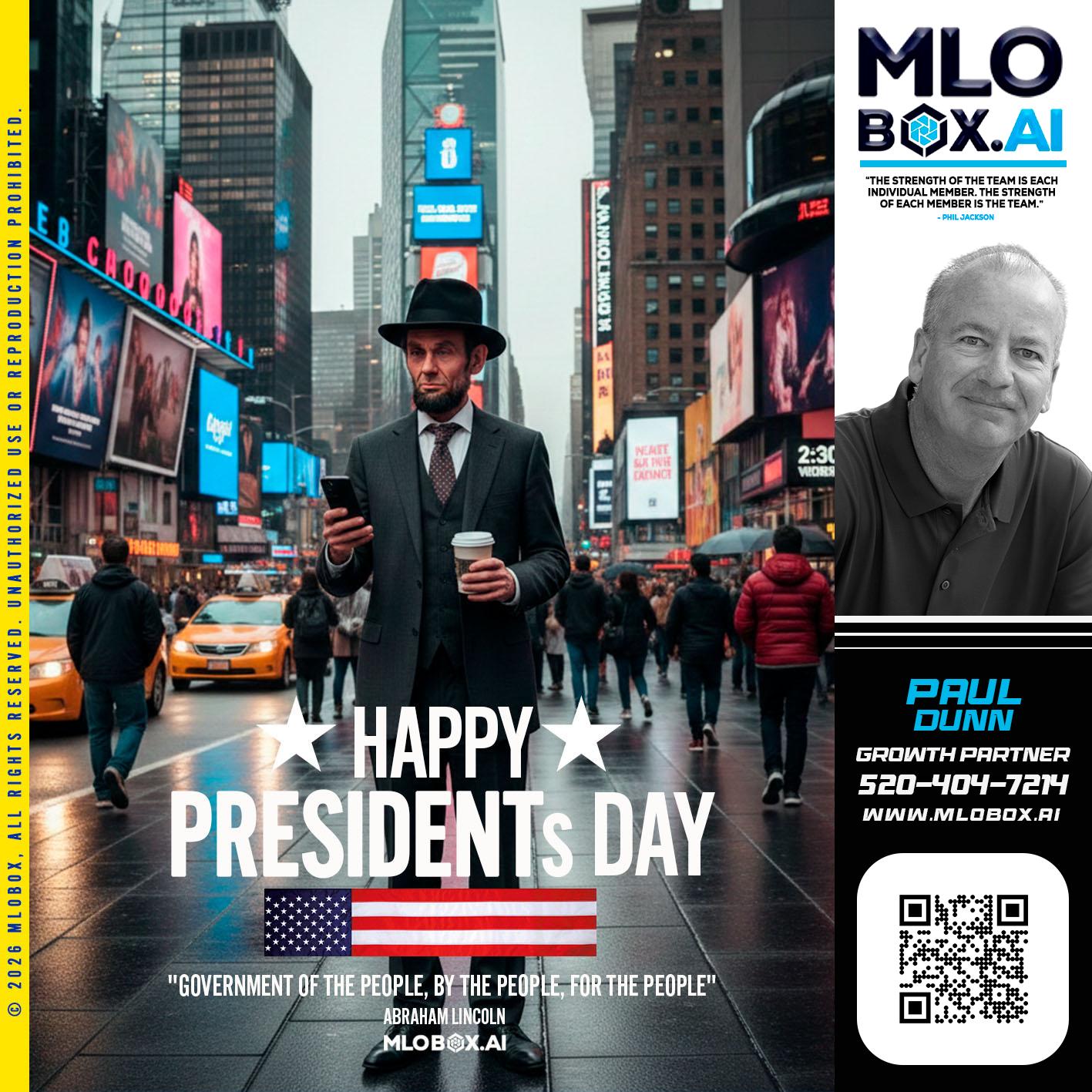 HAPPY PRESIDENTS DAY - Paul Dunn -Certified Mortgage Advisor