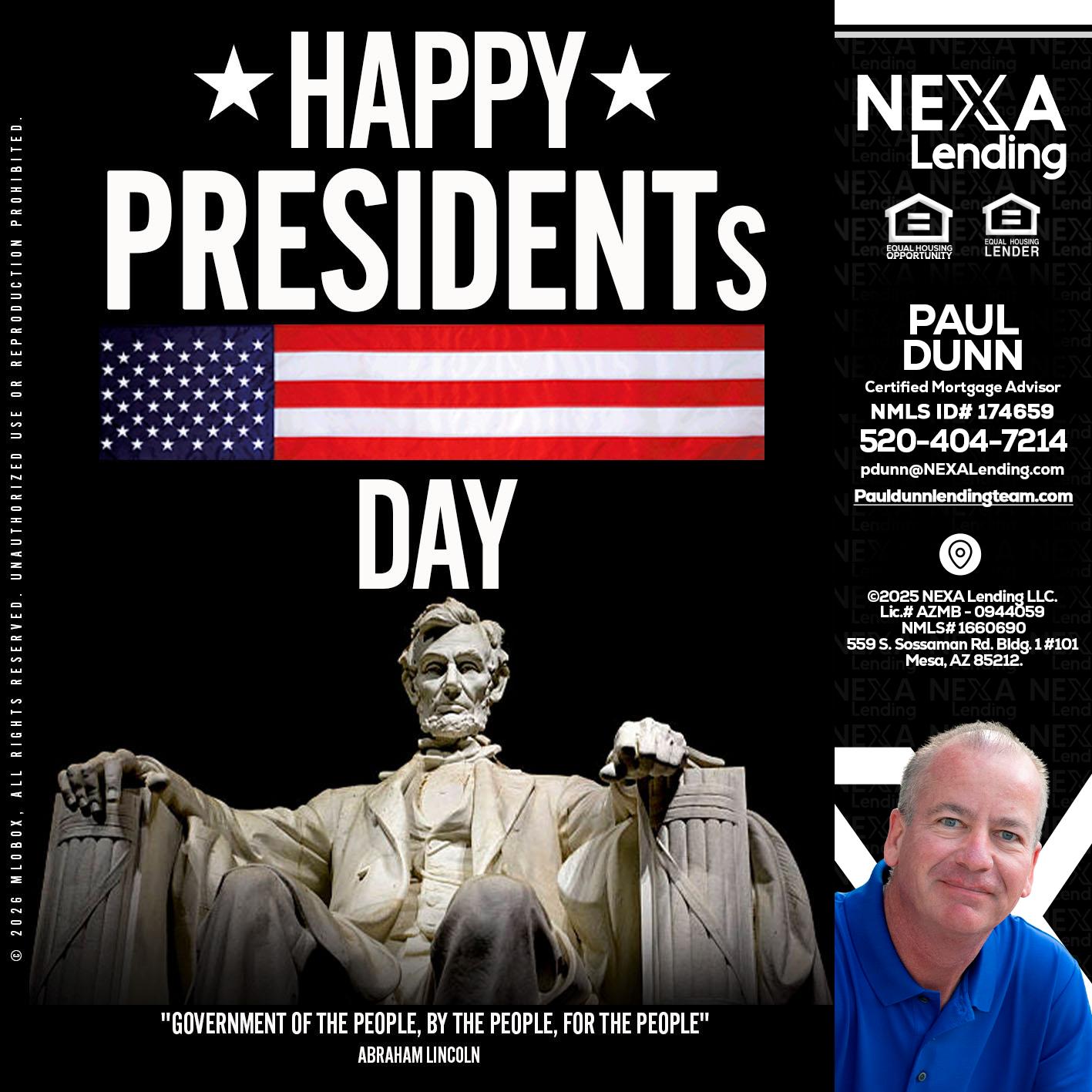 happy presidents day - Paul Dunn -Certified Mortgage Advisor