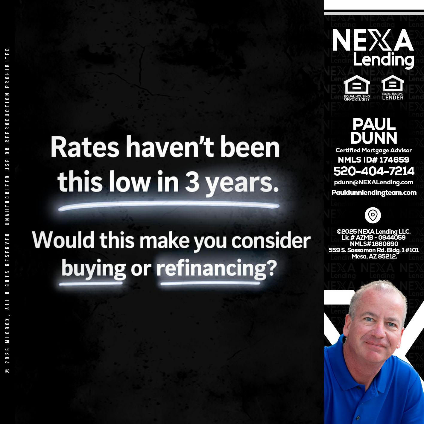 RATES HAVEN'T - Paul Dunn -Certified Mortgage Advisor
