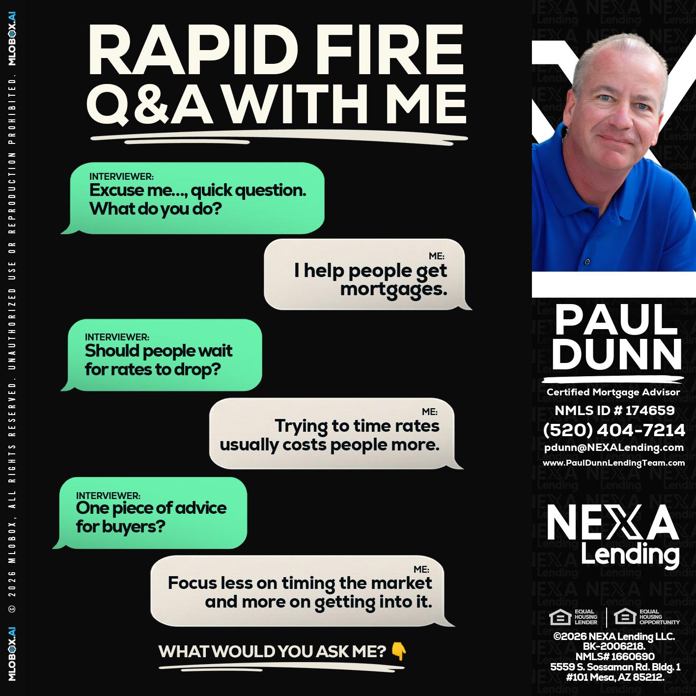rapid fire - Paul Dunn -Certified Mortgage Advisor