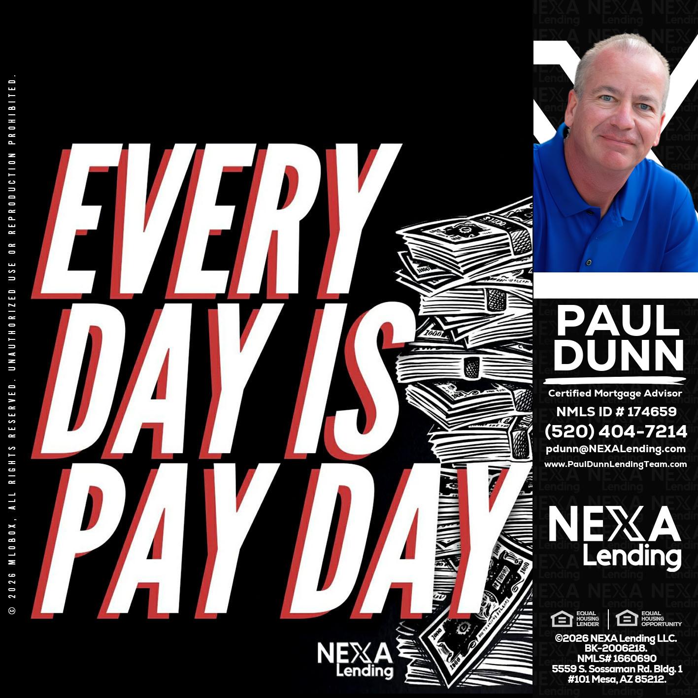 EVERY DAY IS PAY DAY - Paul Dunn -Certified Mortgage Advisor