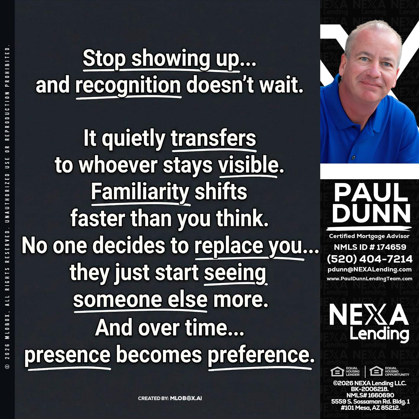 STOP SHOWING - Paul Dunn -Certified Mortgage Advisor