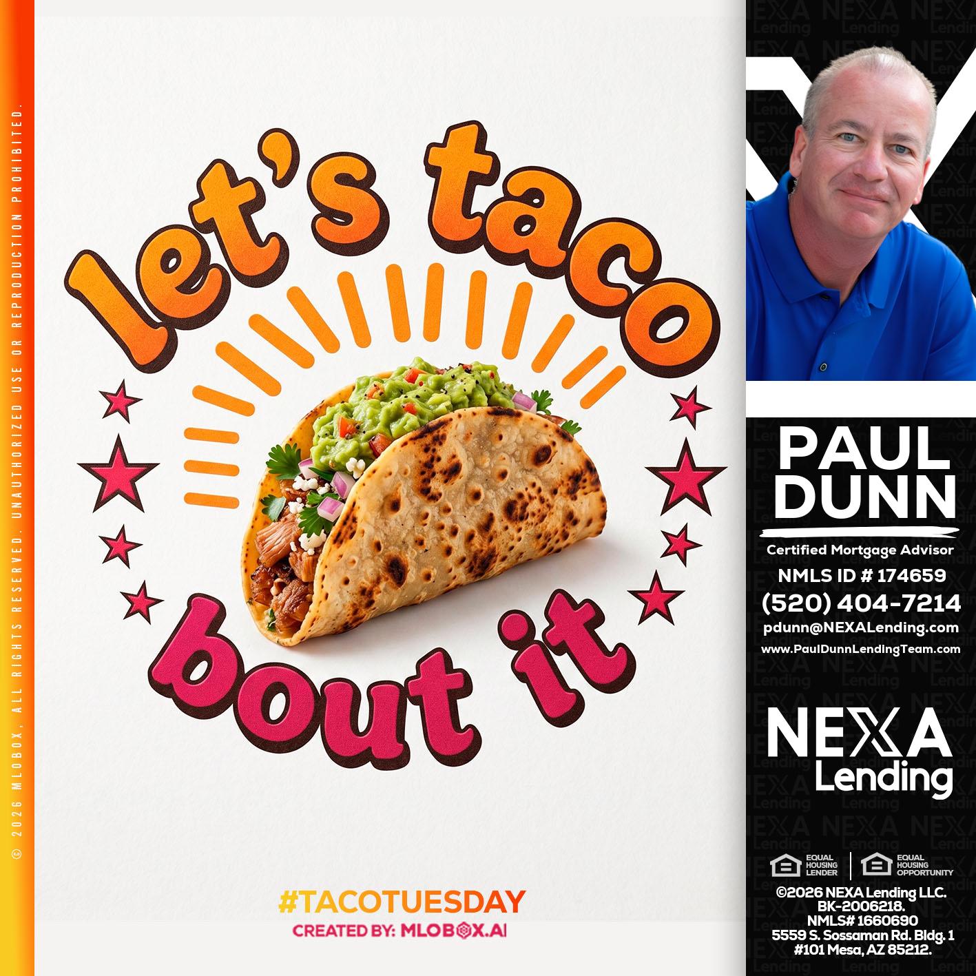 lets taco bout it - Paul Dunn -Certified Mortgage Advisor