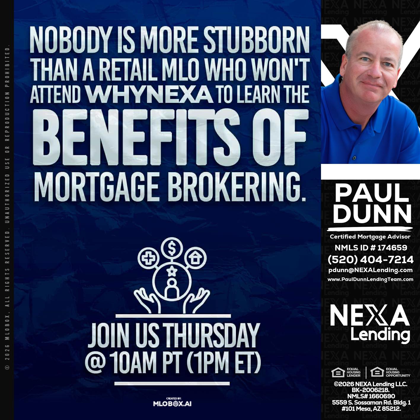 NOBODY IS MORE - Paul Dunn -Certified Mortgage Advisor